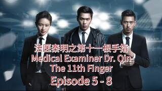 🇨🇳  法医秦明之第十一根手指  Medical Examiner Dr. Qin: The 11th Finger  (2016)  Episode 5 - 8  (Indo sub)