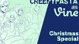 Creepypasta as Vines (Christmas Special)(Animatic)