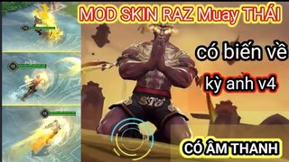 Mod Skin Raz Muay Thái đầy Đủ Âm Thanh Hiệu Ứng Có Biến Về - không lỗi mạng bất định