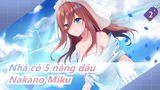 Nhà có 5 nàng dâu|[Song ngữ] Bài hát nhân vật của Nakano Miku_2