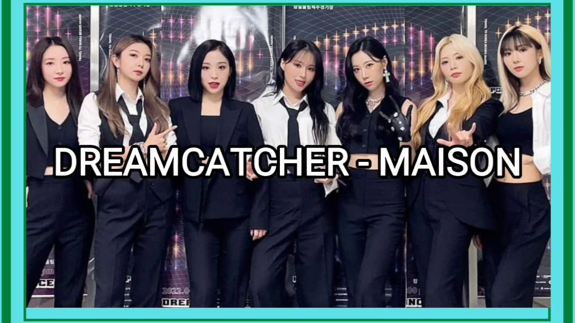 Dreamcatcher – MAISON Lyrics