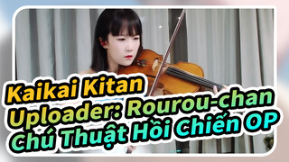 Kaikai Kitan
Uploader: Rourou-chan
Chú Thuật Hồi Chiến OP