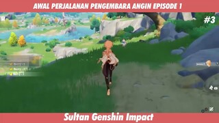 PERJALANAN PENGEMBARA ANGIN EPISODE ! #3