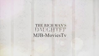 The Rich Man’s Daughter - Full Episode 42