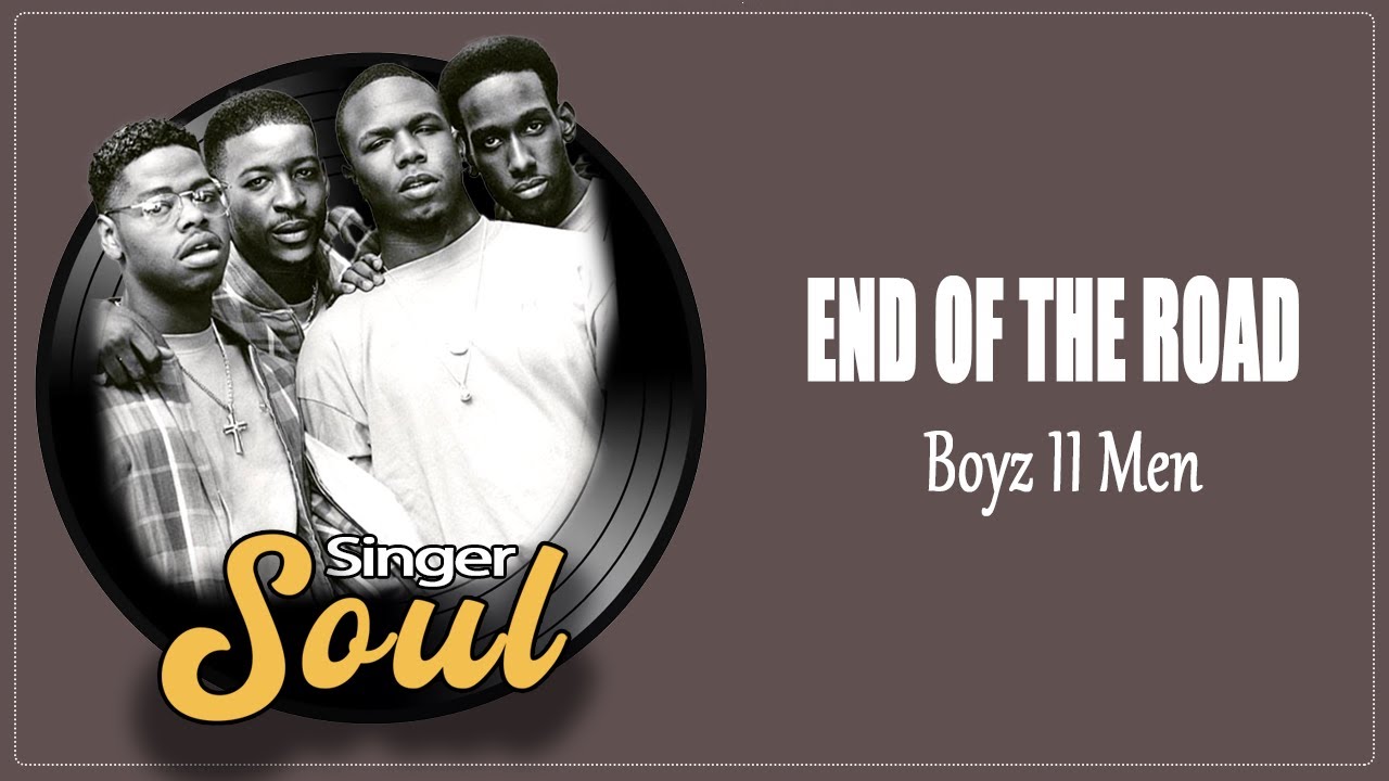 Boyz Ii Men End Of The Road