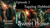 Sweet Home Episode 3 Tagalog Dubbed_HD