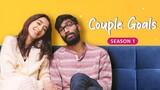 Couple Goals Webseries Season 1 All Episodes
