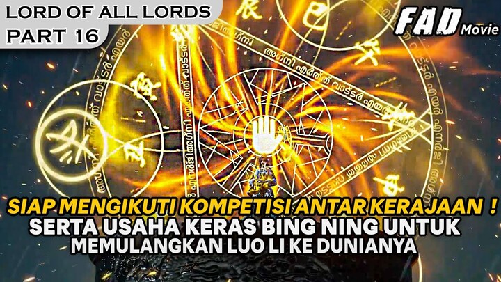 DUA TALENTA TERBAIK YANG MENGANCAM NYAWA DARI LUO LIE !  - Alur Cerita LORD OF ALL LORDS PART 16