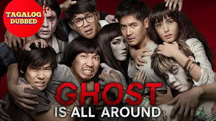 Ghost is all around (THAI 🇹🇭 TAGALOG DUBBED MOVIE)