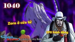 [Dự đoán OP 1040]. Tạm biệt BigMom! Kẻ tiếp theo là Kaido! CP0 hành động! Zoro ở cửa tử?