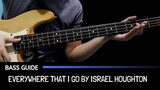 Everywhere That I Go by Israel Houghton (Bass Guide)