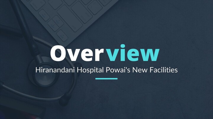 Overview of Hiranandani Hospital Powai's New Facilities