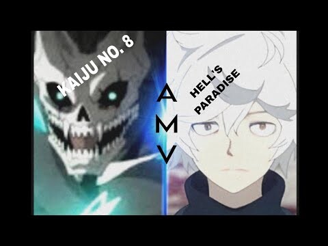 Kaiju no.8+Hells paradise [AMV]