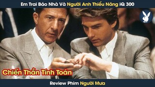 [Review Phim] Em Trai Báo Nhà Không Ngờ Người Anh Thiểu Năng Lại Là Thiên Tài 300 iQ