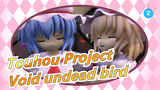 Touhou Project|Void undead bird| EP 4 ,5+ EP 5 preview[Highly recommended]_2