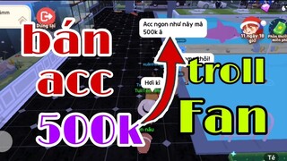 Play together | Giả làm người lạ để troll Fan và cái kết không ai tin | Anh Thổ Dân