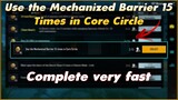 Use the Mechanized Barrier 15 Times in Core Circle