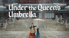 Under The Queens Umbrella Ep 16