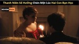 [Review Phim] Thanh Niên Số Hưởng Chén Một Lúc Hai Cô Bạn Học || Câu Chuyện Tuổi Teen || Cusut