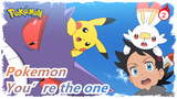 [Pokemon |All Characters]You’re the one_2