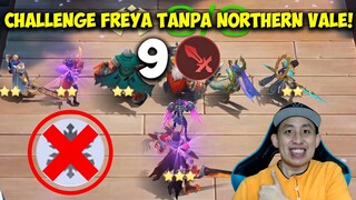 Challenge Main Freya TANPA Northern Vale? SIAPA TAKUT!! | Magic Chess Indonesia