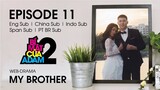Web-drama Đam Mỹ _ MY BROTHER - EP11 _ OFFICIAL HD (720p60fps)