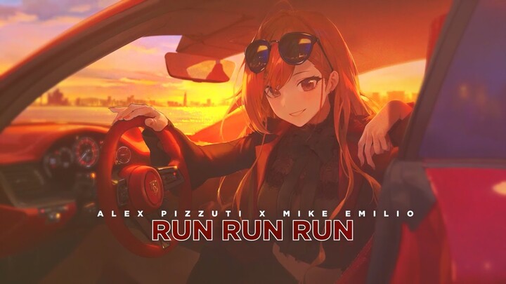 Alex Pizzuti x Mike Emilio - Run Run Run