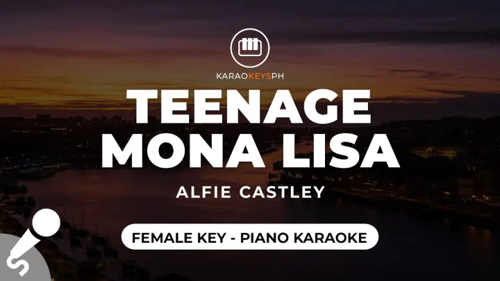 Teenage Mona Lisa - Alfie Castley (Female Key - Piano Karaoke)