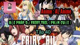 Hội Pháp Sư Fairy Tail ( Phần 3 ) - Tập 40 ( Việt Sub ).
