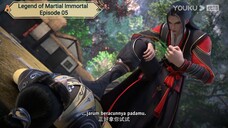 Legend of Martial Immortal Episode 05 Subtitle Indonesia