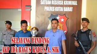 SELAYANG PANDANG AKP IDA BAGUS KADE | KASAT RESKRIM KUTAI BARAT