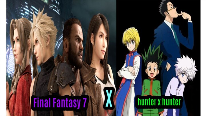 Final Fantasy 7 x Hunter x Hunter