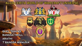 ALUR CERITA WORLD OF WARCRAFT UNIVERSE - QUEL'THALAS, TROLL, & 7 BANGSA MANUSIA #3