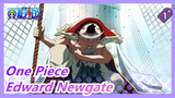 [One Piece] Edward Newgate --- Semua Orang Adalah Anak-anak Lautan_1
