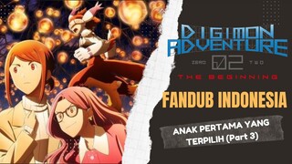 [FANDUB INDO] Digimon Adventure 02 : The Begining - Anak Pertama Yang Terpilih (Part 3)