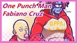 [One Punch Man/Manusia Korek Api]Fabiano Cruz
