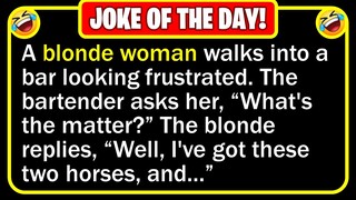 🤣 BEST JOKE OF THE DAY! - A blonde walks into a bar looking frustrated...  | Funny Daily Jokes