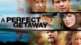 A Perfect Getaway (2009) เกาะสวรรค์ขวัญผวา [พากย์ไทย]