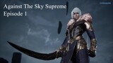 Against the Sky Supreme Episode 1