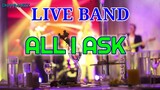 LIVE BAND || ALL I ASK