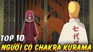 Top 10 Nhân Vật Có Chakra Của Cửu Vĩ Kurama Trong Người | Gia Tộc Uzumaki Là Nhiều Nhất