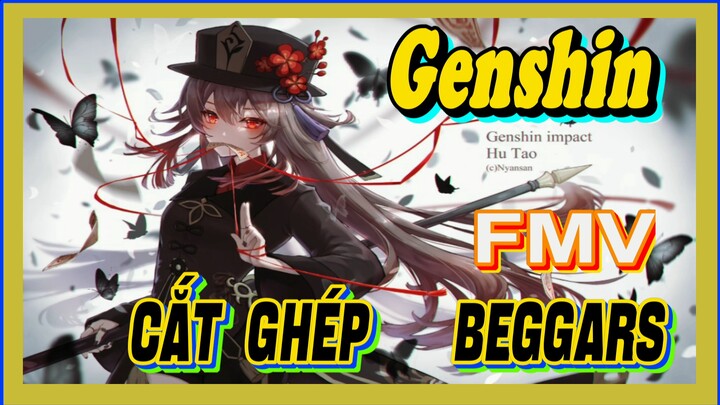 [Genshin, FMV] Cắt Ghép "Beggars"