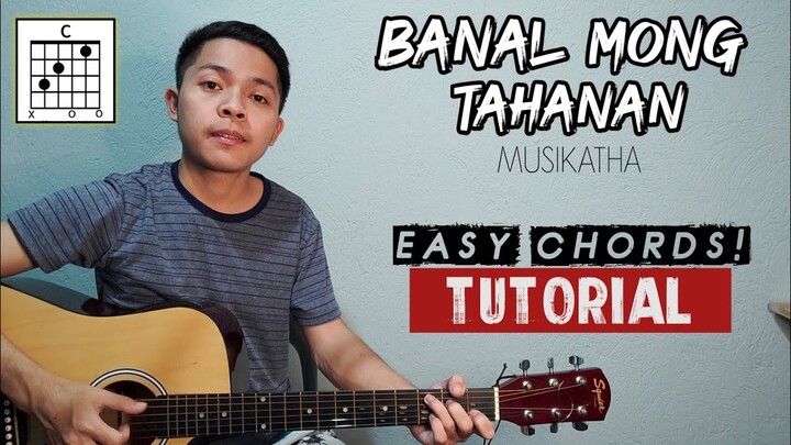Banal Mong Tahanan(Guitar Tutorial)by Musikatha | EASY CHORDS!