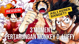 3 MOMENT EPIC PERTARUNGAN MONKEY D. LUFFY