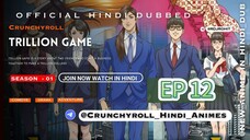 Trillion game season 1 EP 12 hindi