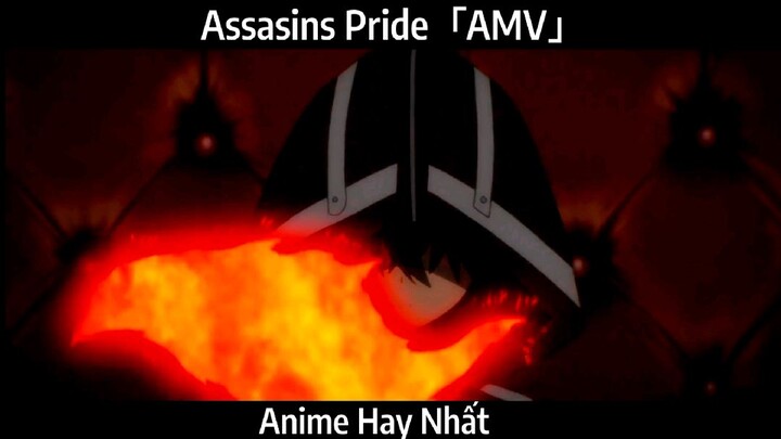 Assasins Pride「AMV」Hay Nhất