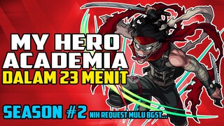 SELURUH CERITA MY HERO ACADEMIA SEASON 2 DALAM 23 MENIT [S2]