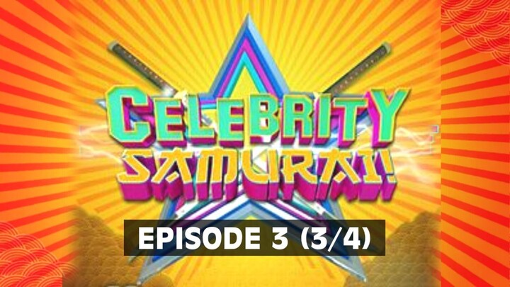 Celebrity Samurai | Episode 3 (3/4)