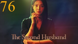 Second Husband Episode 76