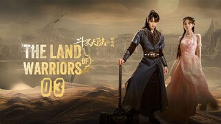 EP3 The Land of Warriors